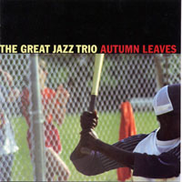 Great Jazz Trio - Autumn Leaves