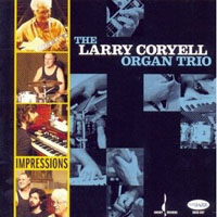 Coryell, Larry - Organ Trio: Impressions