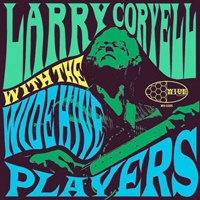 Coryell, Larry - Larry Coryell with the Wide Hive Players