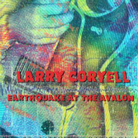 Coryell, Larry - Earthquake At The Avalon (Live)