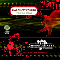 Johnny Beast - 2010-03-06 March Cat, 4th mix: vigorous claws