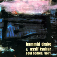 Drake, Hamid - Soul Bodies, Vol. 1 (split)