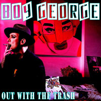 Boy George - Out With The Trash