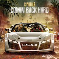 2 Pistols - Comin' Back Hard