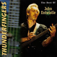 John Entwistle - Thunderfingers: The Best Of John Entwistle