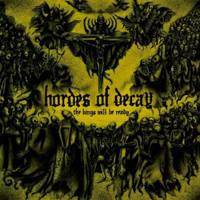 Hordes Of Decay - Hordes Of Decay