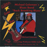 Chicago Blues Session (CD Series) - Chicago Blues Sessions (Vol. 19) Michael Coleman - Back Breaking Blues