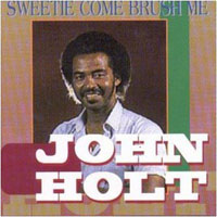 Holt, John - Sweetie Come Brush Me