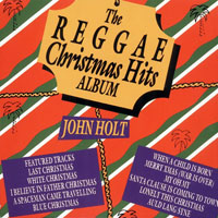 Holt, John - The Reggae Christmas Hits Album