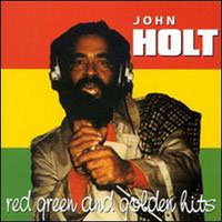Holt, John - Red Green And Golden Hits