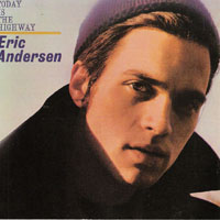 Andersen, Eric - Today Is The Highway