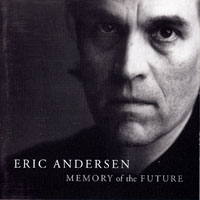 Andersen, Eric - Memory Of The Future