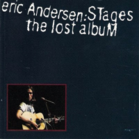 Andersen, Eric - Stages: the Lost Album