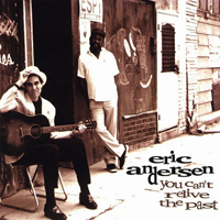 Andersen, Eric - You Can't Relive The Past