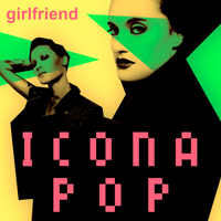 Icona Pop - Girlfriend (CDr Single Promo)