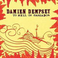Dempsey, Damien - To Hell Or Barbados