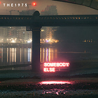 1975 - Somebody Else (Single)