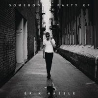 Hassle, Erik - Somebody's Party (EP)