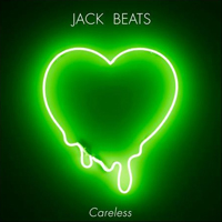 Jack Beats - Careless (EP)