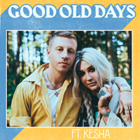Macklemore - Good Old Days (Single, WEB Promo) 