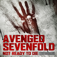 Avenged Sevenfold - Not Ready to Die (Single)