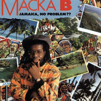 Macka B - Jamaica, No Problem