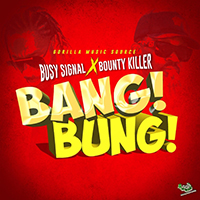 Busy Signal - Bang Bung (feat. Bounty Killer) (Single)