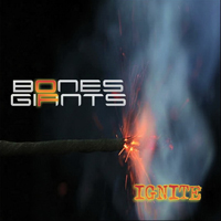 Bones Of Giants - Ignite