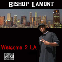 Bishop Lamont - Welcome 2 LA (mixtape)