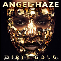 Angel Haze - Dirty Gold (Deluxe Edition)
