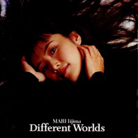 Mari Iijima - Different Worlds