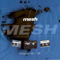 Mesh (GBR) - Original 91-93 (Limited Edition)