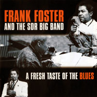 Frank Foster (USA, VI) - A Fresh Taste Of The Blues