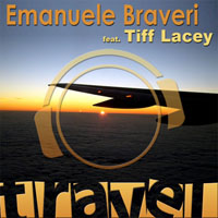 Tiff Lacey - Emanuele Braveri Feat. Tiff Lacey - Travel (Remixes) [CD 1] 