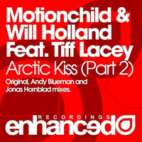 Tiff Lacey - Motionchild & Will Holland feat. Tiff Lacey - Arctic Kiss, Part 2 (EP) 