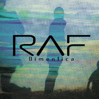 RAF (ITA) - Dimentica (Single)