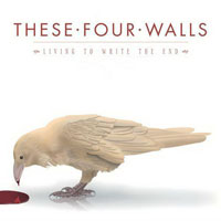 These Four Walls - Living To Write The End