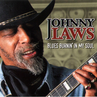 Laws, Johnny - Blues Burnin' In My Soul