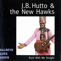 J. B. Hutto - Rock With Me Tonight