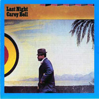 Bell, Carey - Last Night