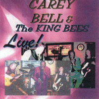 Bell, Carey - Carey Bell & The King Bees - LIVE!