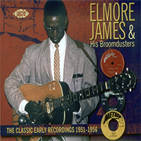 Elmore James - The Classic Early Recordings: 1951-1956 (CD 1: Canton Crusade) (2007 Ace Remastered)
