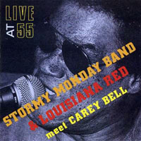Louisiana Red - Stormy Monday Band,Louisiana Red Meet & Carey Bell - Live At 55