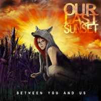 Our Last Sunset - Between You And Us