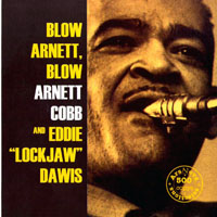 Arnett Cobb - Blow Arnett, Blow (split)