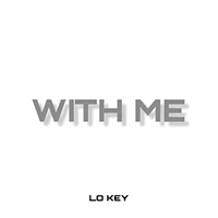 Lo Key - With Me