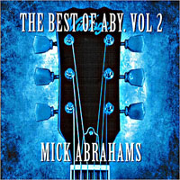 Mick Abrahams - The Best Of Aby, Vol. 2