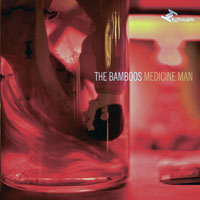 Bamboos - Medicine Man