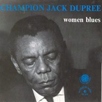 Champion Jack Dupree - Women Blues
