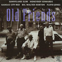Sunnyland Slim - Dave 'Honeyboy' Edwards, Sunnyland Slim, and Big Walter Horton - Old Friends